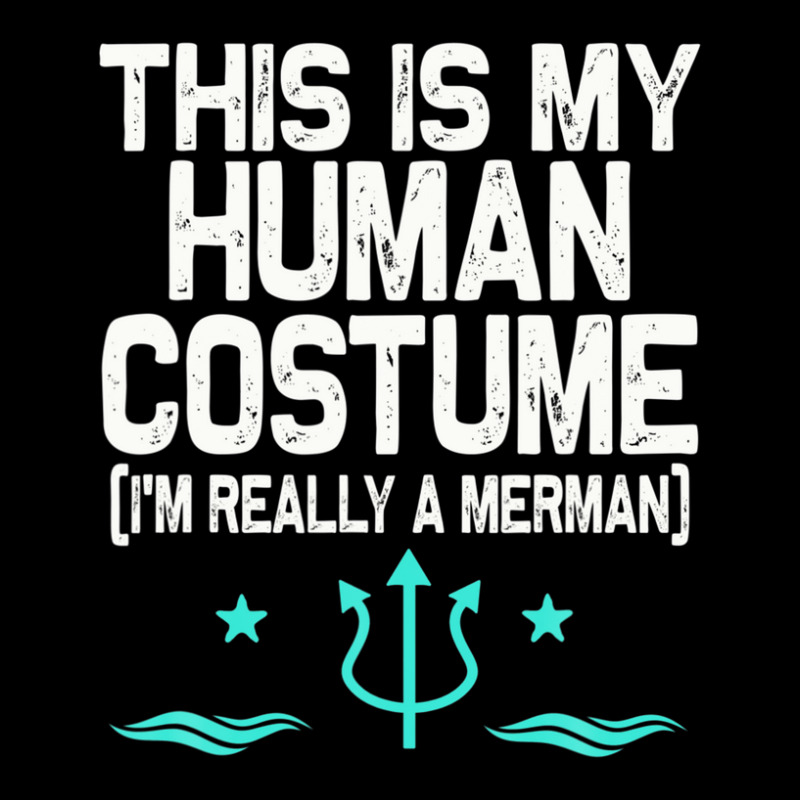 This Is My Human Costume I'm Really A Merman Design Lightweight Hoodie | Artistshot