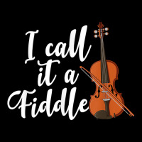 I Call It A Fiddle Violin Music Country Instrument T Shirt Pocket T-shirt | Artistshot