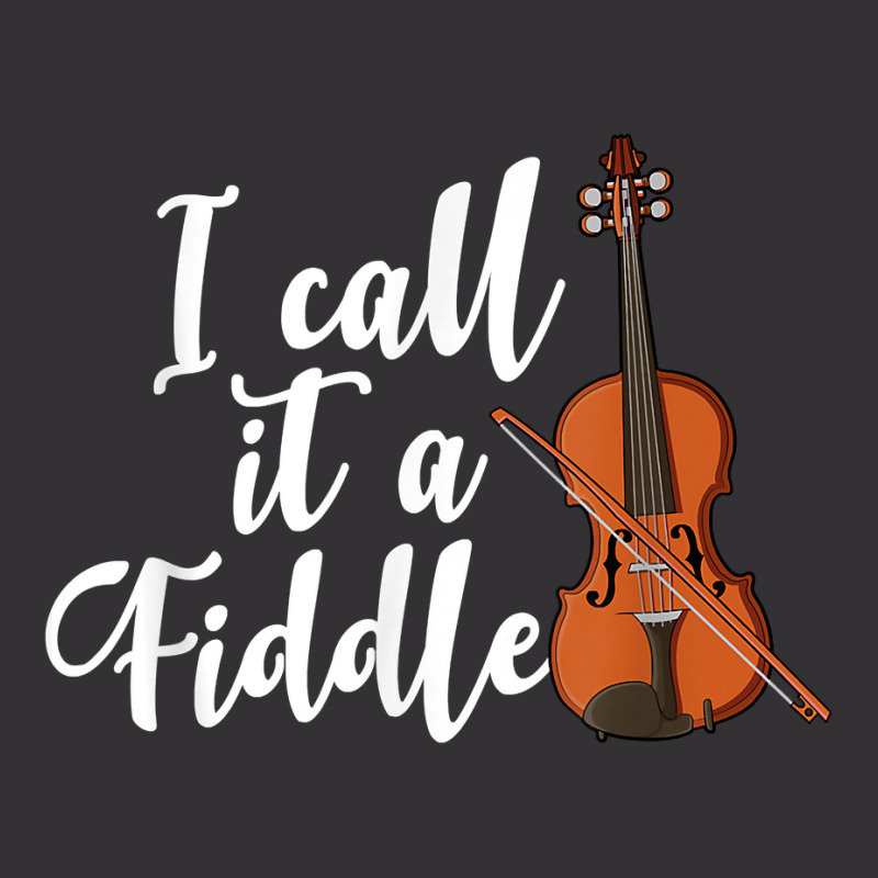 I Call It A Fiddle Violin Music Country Instrument T Shirt Vintage Short by luckenbg | Artistshot