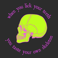 Limited Edition When You Lick Your Teeth, You Taste Your Own Skeleton Exclusive T-shirt | Artistshot