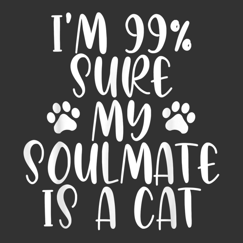 I'm 99 Sure My Soulmate Is A Cat  Funny Saying Cat Lovers T Shirt Baby Bodysuit by delredske | Artistshot