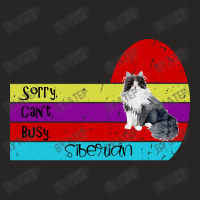 Siberian Cat Sorry Cant Busy Ladies Fitted T-shirt | Artistshot