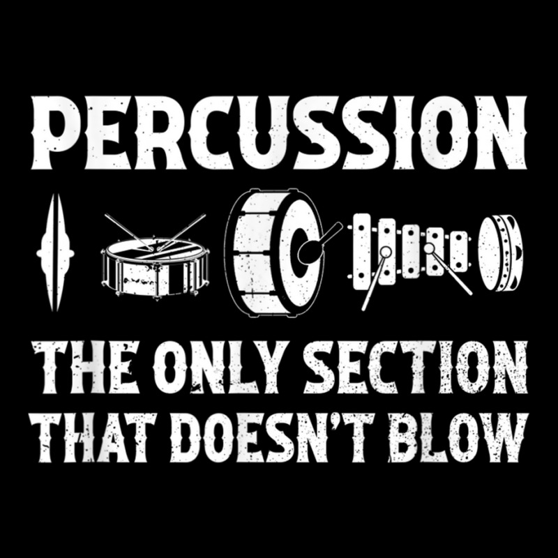 Percussion The Only Section That Doesn't Blow Funny Drummer T Shirt Youth Zipper Hoodie by choninzel | Artistshot