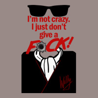 I'm Not Crazy Vintage T-shirt | Artistshot