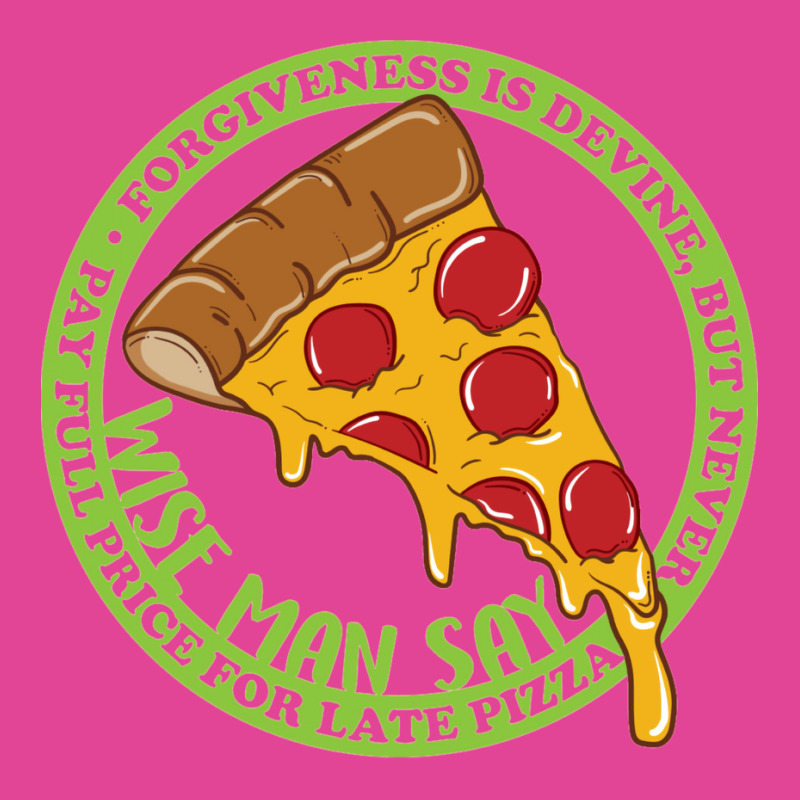 Never Pay Full Price For Late Pizza T-Shirt by zukealieenh | Artistshot