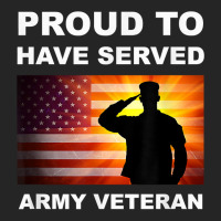 Proud To Have Served, Army Veteran, Combat Vet, Military T Shirt Unisex Hoodie | Artistshot