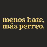 Funny Menos Hate Mas Perreo Quote Cool Reggae Dance Ladies Fitted T-shirt | Artistshot