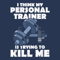 I Think My Personal Trainer Is Trying To Kill Me Gym Fitness T Shirt Men Denim Jacket | Artistshot