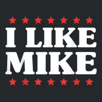 I Like Mike  - Shirt With Funny Fun Sayings Crewneck Sweatshirt | Artistshot