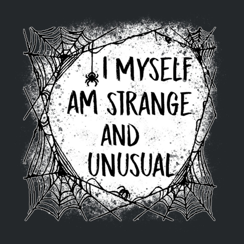 I Myself Am Strange And Unusual Halloween Hoodie Sweatshirt Pullover H Crewneck Sweatshirt | Artistshot