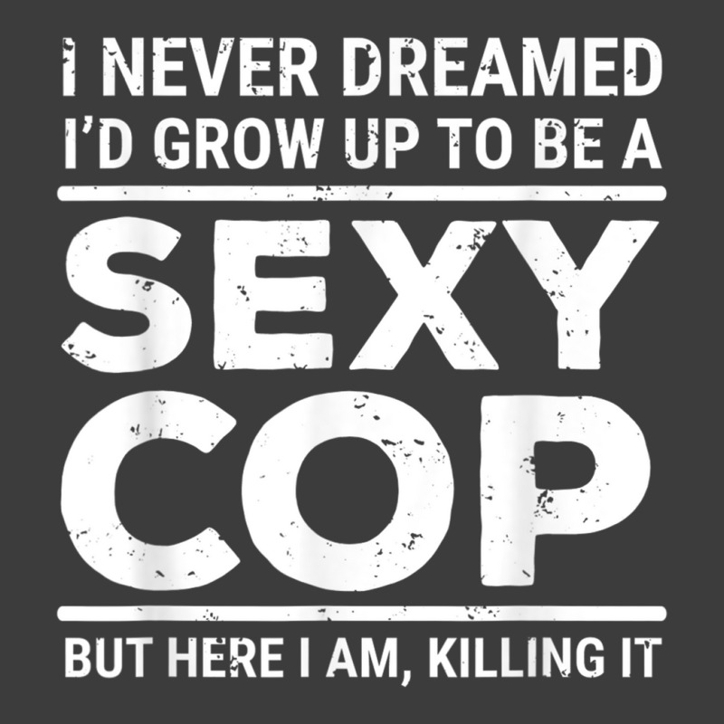 I Never Dreamed Sexy Cop Funny Police Men's Polo Shirt | Artistshot