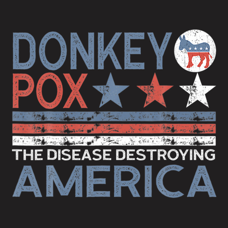 Donkey Pox The Disease Destroying America Funny Anti Biden T-shirt | Artistshot