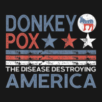 Donkey Pox The Disease Destroying America Funny Anti Biden Flannel Shirt | Artistshot