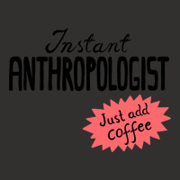 Hot Trend Instant Anthropologist (just Add Coffee) Champion Hoodie | Artistshot