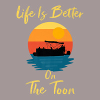 Life Is Better On The Toon Pontoon - Boat Boating Pontooning Vintage Hoodie | Artistshot