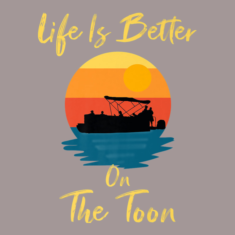 Life Is Better On The Toon Pontoon - Boat Boating Pontooning Vintage Hoodie | Artistshot