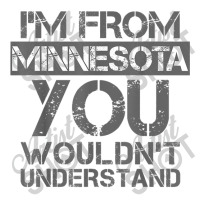 I'm From Minnesota You Wouldn't Understand Stainless Steel Water Bottle | Artistshot