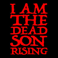 I Am The Dead Son Rising   1 Pocket T-shirt | Artistshot