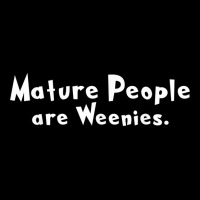 Funny Mature People Are Weenies T Shirt Pocket T-shirt | Artistshot