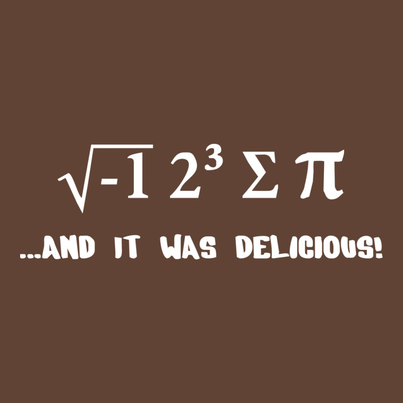 Custom I 8 Sum Pi Ate Some Pie Funny Food Nerd Maths Physics Joke T ...