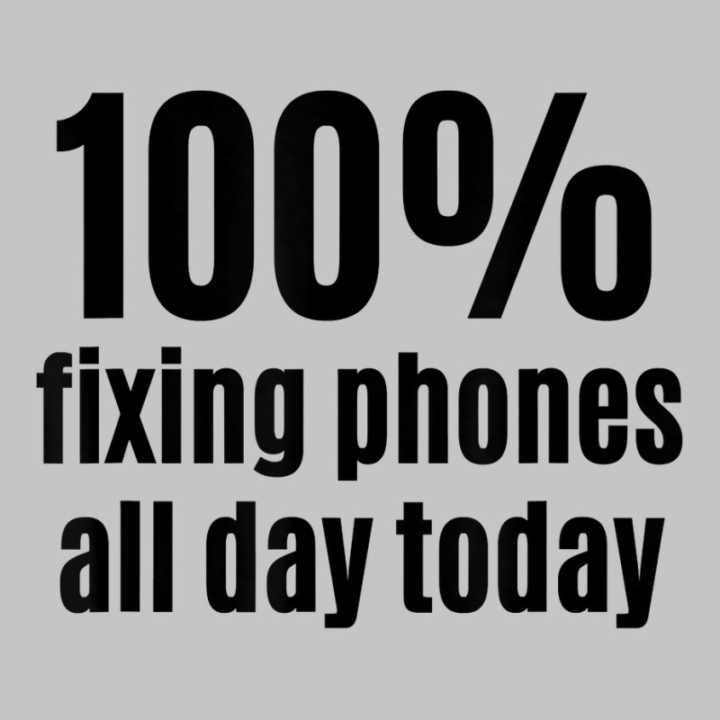 100 Fixing Phones All Day Funny Electronic Technician T Shirt Baby Bodysuit by angellacz6cstu | Artistshot