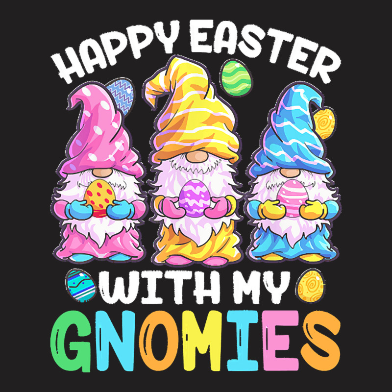 Easter Day Bunny T  Shirt Happy Easter With My Gnomies T  Shirt T-Shirt by larmstrong437 | Artistshot