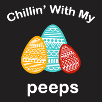 Easter Day T  Shirt Chillin' With My Peeps T  Shirt T-shirt | Artistshot