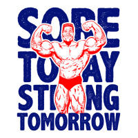 Sore Today Strong Tomorrow Baby Bodysuit | Artistshot