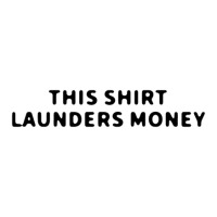 This Shirt Launders Money Sticker | Artistshot