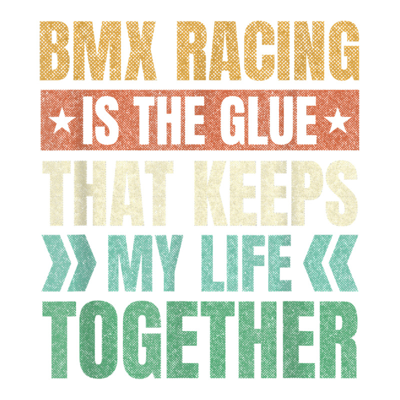 Bmx Racing Keeps My Life Together Bicycle Motocross T Shirt Crewneck Sweatshirt by annalfreddr3 | Artistshot