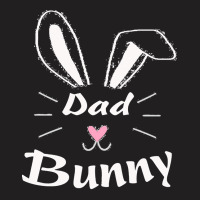 Easter Day T  Shirt Dad Bunny T  Shirt T-shirt | Artistshot