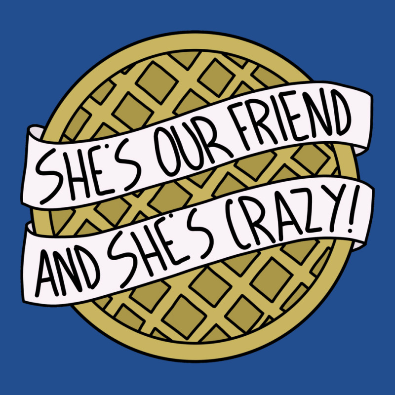 She's Our Friend And She's Crazy Crewneck Sweatshirt by veikkaikeogue | Artistshot