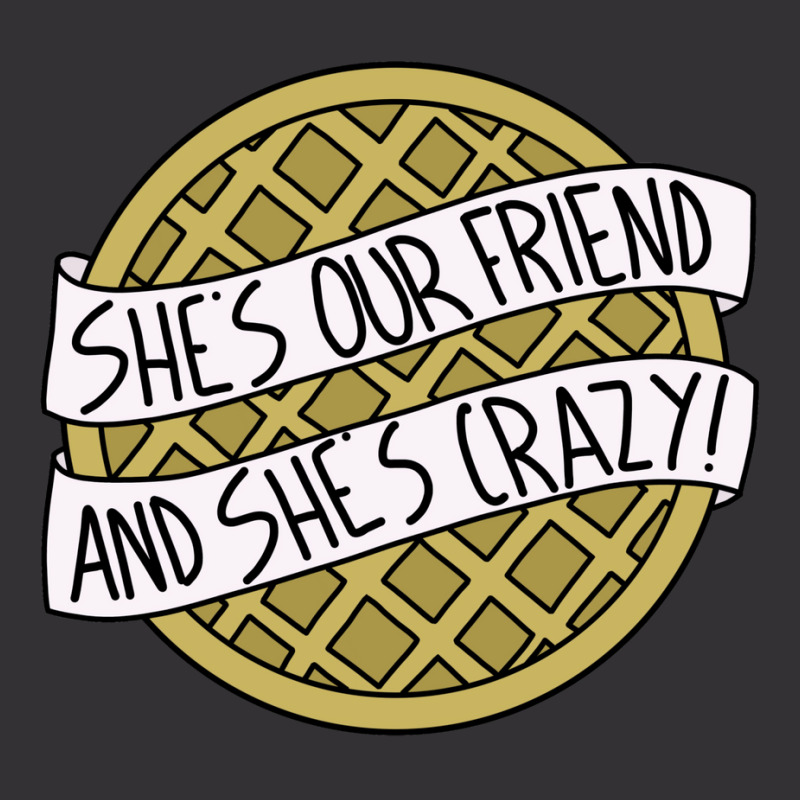 She's Our Friend And She's Crazy Vintage Short by veikkaikeogue | Artistshot