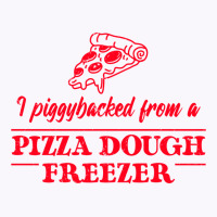 Piggybacked From A Pizza Dough Freezer Tank Top | Artistshot