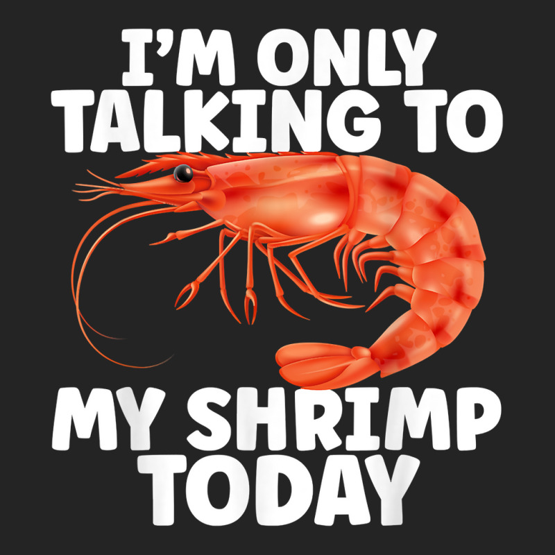 Cute Shrimp Design For Shrimp Lover Seafood Cool Crustacean T Shirt 3/4 Sleeve Shirt | Artistshot