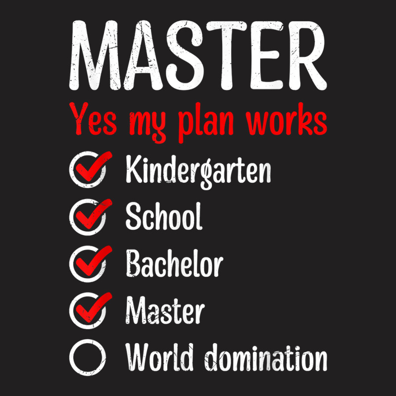 Kindergarten World Domination Master Degree T Shirt T-Shirt by polioukhi | Artistshot