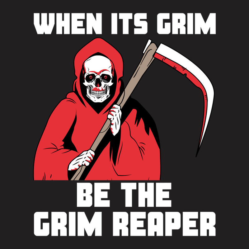 Hot Trend When Its Grim Be The Grim Reaper Kc Lovers T-shirt | Artistshot