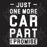 Car Lover Just One More Cat Part I Promise T-shirt | Artistshot