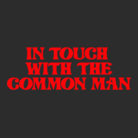 In Touch With The Common Man Exclusive T-shirt | Artistshot