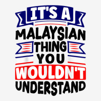 Malaysia Malaysian Flag Its A Malaysian Thing Funny T Shirt Baby Bibs | Artistshot