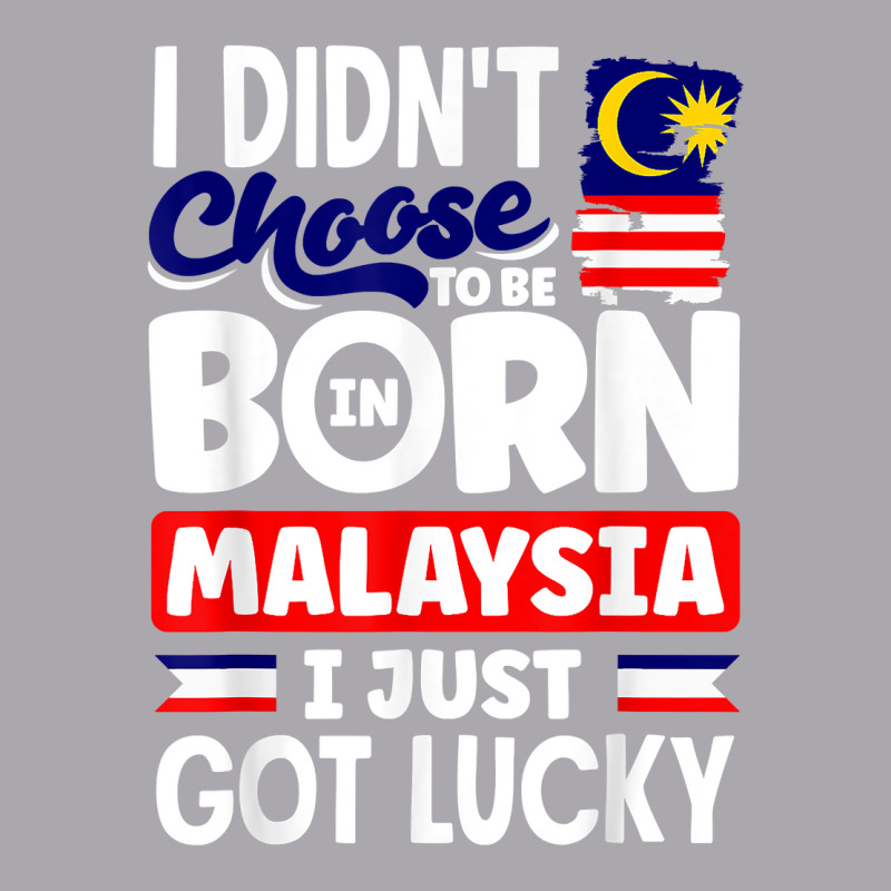 Malaysia Malaysian Malaysia Flag I Just Got Lucky T Shirt Youth 3/4 Sleeve by polioukhi | Artistshot