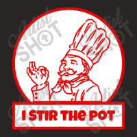 I Stir The Pot , Instigator Or Cook Ladies Fitted T-shirt | Artistshot