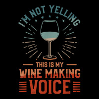 I'm Not Yelling This Is My Wine Making Voice Winemaker T Shirt Men's Long Sleeve Pajama Set | Artistshot