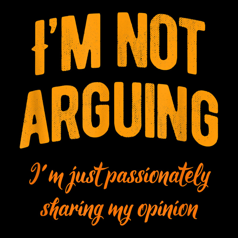 For An Argumentative Person T Shirt Legging by latodorjnb | Artistshot