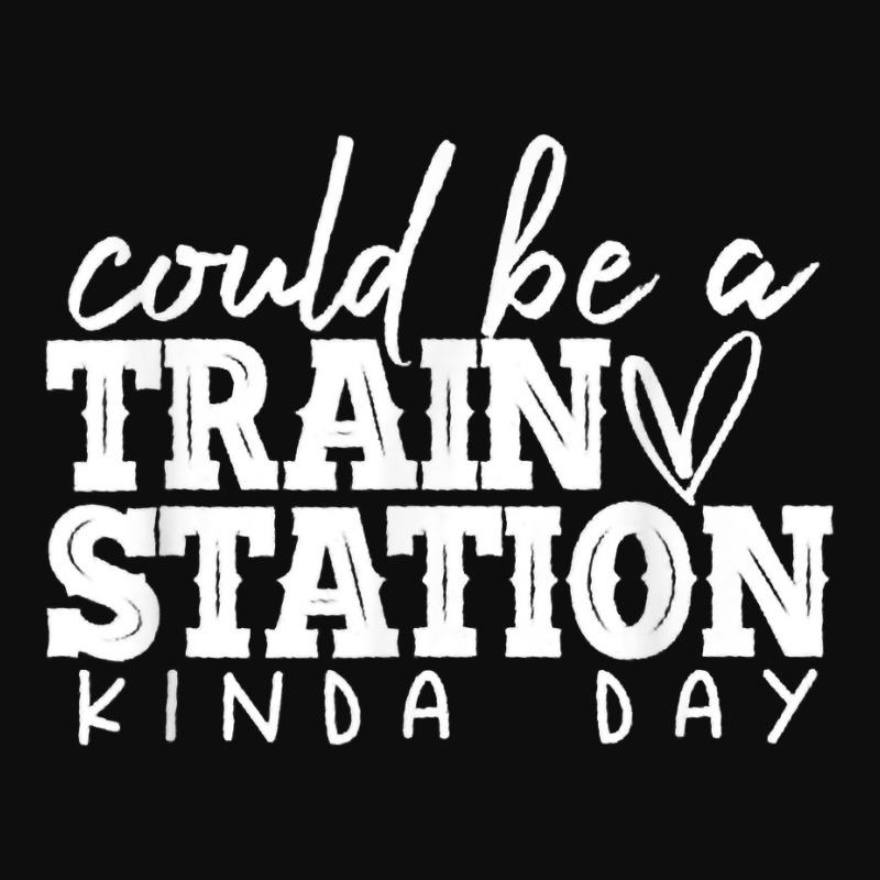 Could Be A Train Station Kinda Day Train Station Kind Of Day T Shirt Crop Top by genousuv | Artistshot