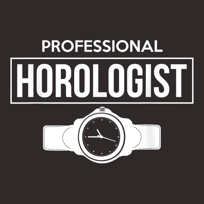 Professional Horologist Watchmaker Horologist T Shirt Racerback Tank by delredske | Artistshot