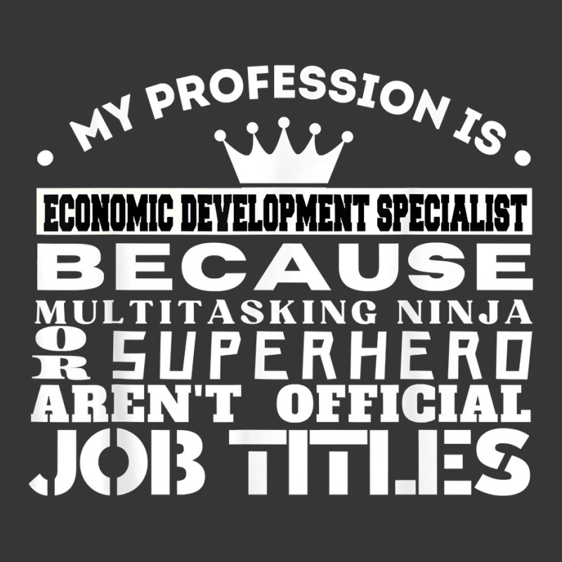 Funny Working & Profession Economic Development Specialist T Shirt Toddler Hoodie by latodorjnb | Artistshot