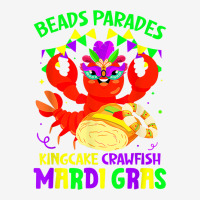 Beads Parades Kingcake Crawfish Mardi Gras Fat Tuesday T Shirt Graphic T-shirt | Artistshot