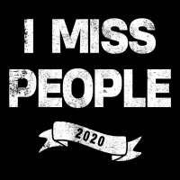 I Miss People 2020 For Dark Women's V-neck T-shirt | Artistshot