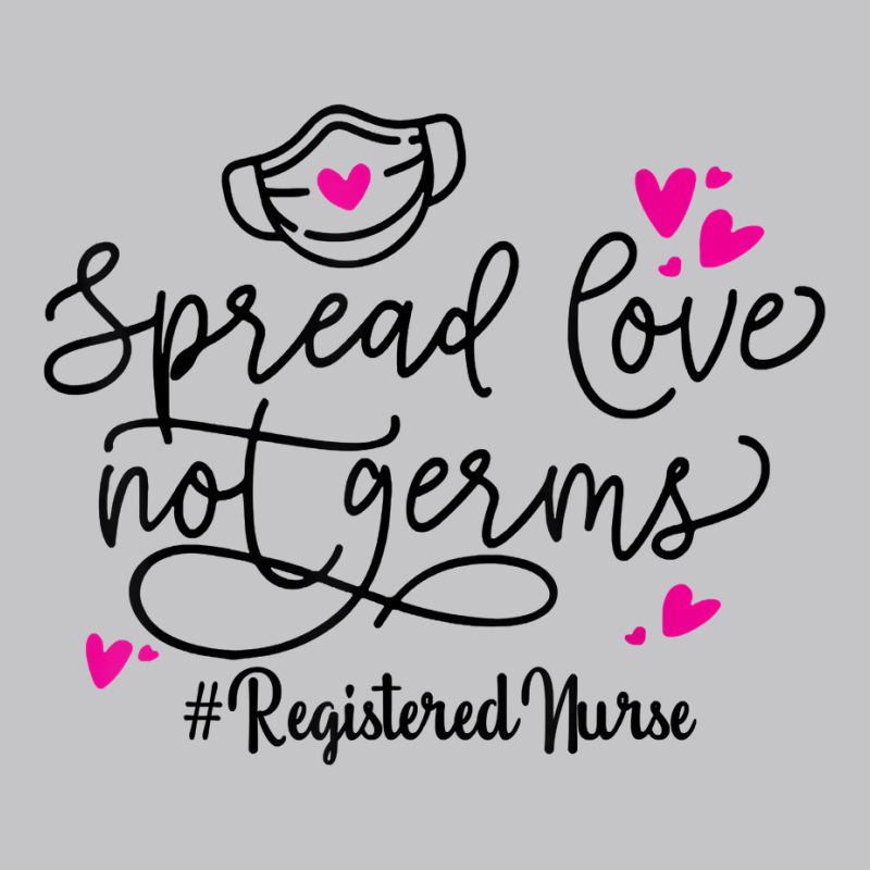 Spread Love Not Germs Registered Nurse Valentine's Day T Shirt Baby Bodysuit | Artistshot